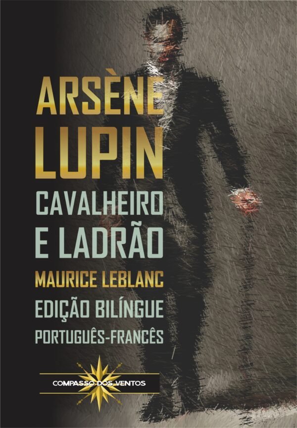 ARSÈNE LUPIN: CAVALHEIRO E LADRÃO - ARSÈNE LUPIN: GENTLEMAN-CAMBRIOLEUR
