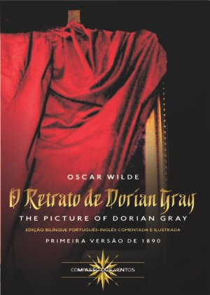 O RETRATO DE DORIAN GRAY: THE PICTURE OF DORIAN GRAY