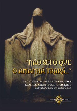 NÃO SEI O QUE O AMANHÃ TRARÁ...