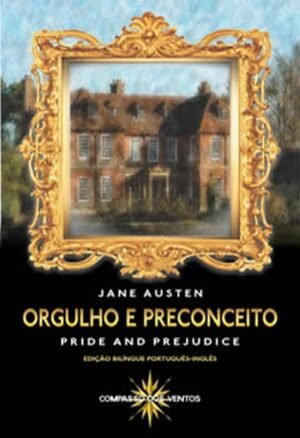 ORGULHO E PRECONCEITO: PRIDE AND PREJUDICE